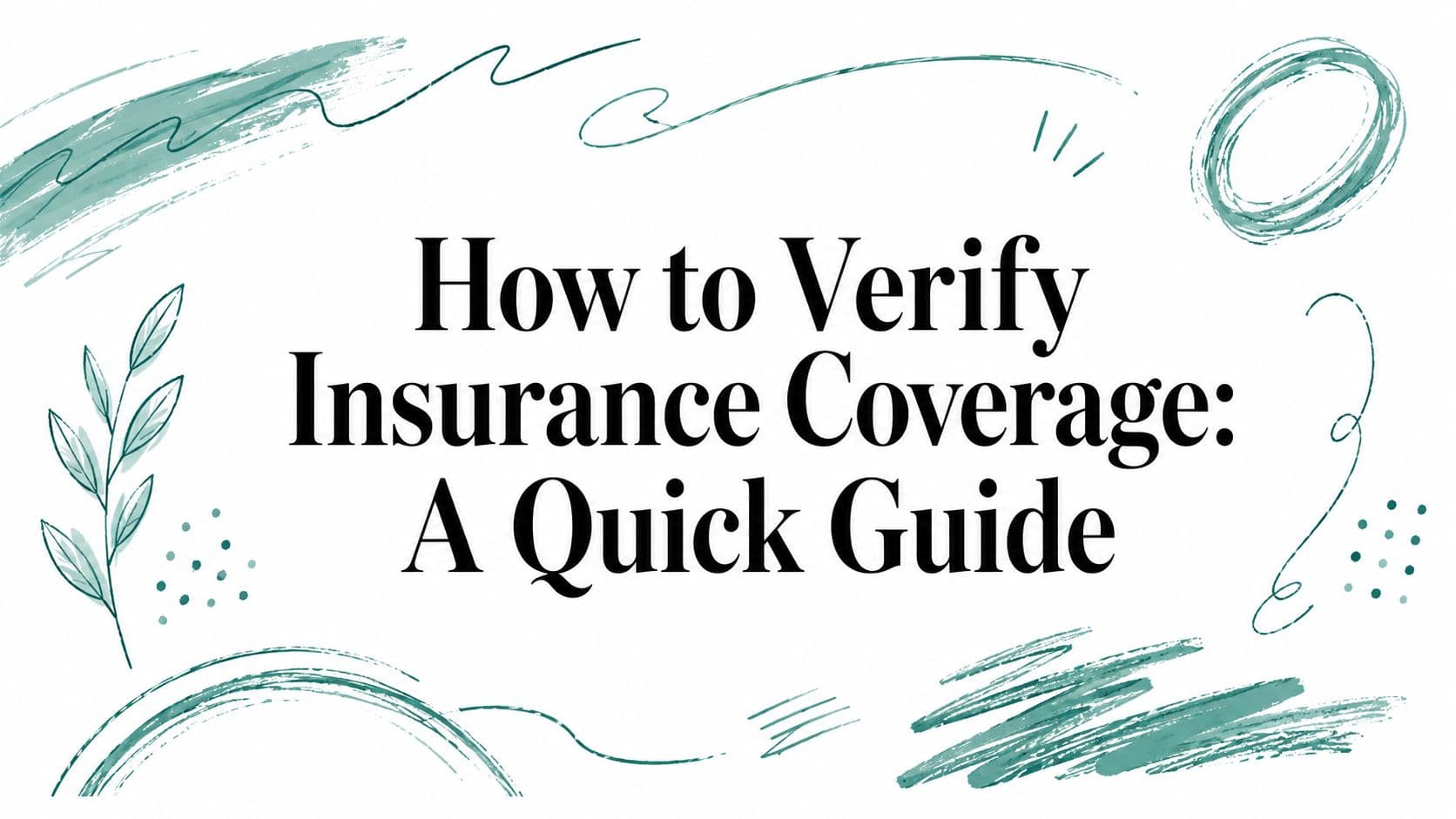 How to Verify Insurance Coverage: A Quick Guide